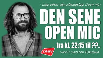 Den sene open mic - Carsten Eskelund